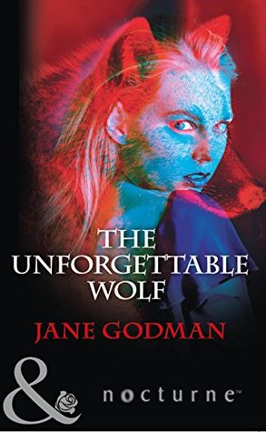 Read Online The Unforgettable Wolf (Mills & Boon Nocturne) - Jane Godman | ePub