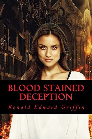 Read Online Blood Stained Deception (Blood Stained Trilogy Book 2) - Ronald Edward Griffin | ePub