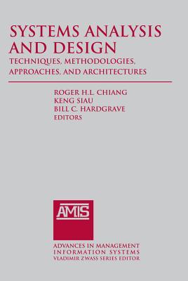 Full Download Systems Analysis and Design: Techniques, Methodologies, Approaches, and Architecture - Roger Chiang file in ePub