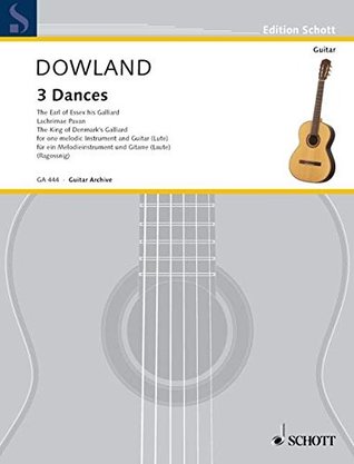 Full Download SCHOTT DOWLAND JOHN - THREE DANCES - VIOLIN (FLUTE/RECORDER) AND GUITAR Classical sheets Violin - John Dowland file in ePub