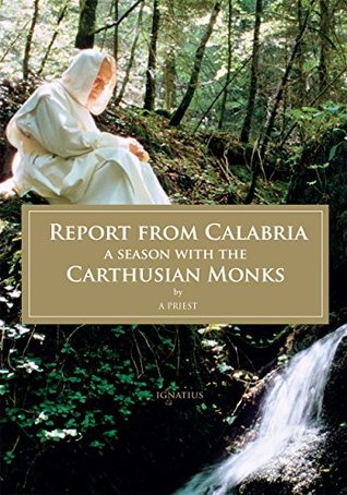 Download Report from Calabria: A Season with the Carthusian Monks - A Priest file in ePub