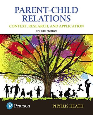 Read Parent-Child Relations: Context, Research, and Application, with Enhanced Pearson eText -- Access Card Package (4th Edition) - Phyllis Heath file in ePub