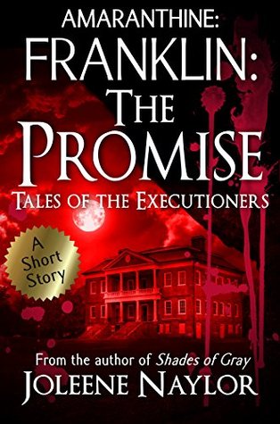Read Franklin: The Promise (Tales of the Executioners) - Joleene Naylor | PDF