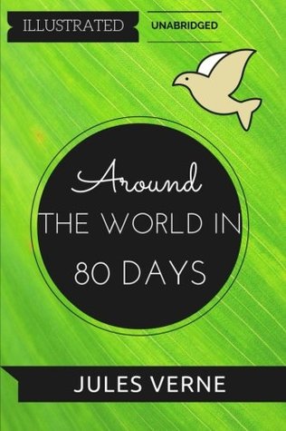 Full Download Around The World In 80 Days: By Jules Verne : Illustrated & Unabridged - Jules Verne | PDF