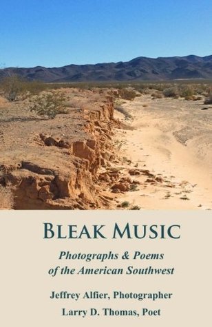 Download Bleak Music: Poems & Photographs of the American Southwest - Jeffrey C. Alfier | PDF