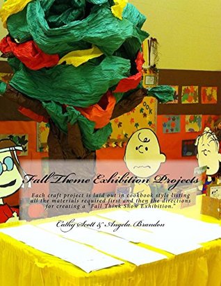 Read Online Fall Theme Exhibition Projects: Autumn Art Projects - Cathy Scott file in PDF