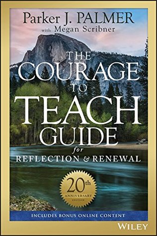 Full Download The Courage to Teach Guide for Reflection and Renewal - Parker J Palmer file in PDF