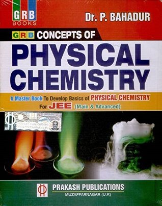 Read Online Concepts of Physical Chemistry For JEE 8th Edition (English, ebook, Bahadur P): Concepts of Physical Chemistry For JEE 8th Edition (English, ebooks, Bahadur P) - P. Bahadur file in ePub