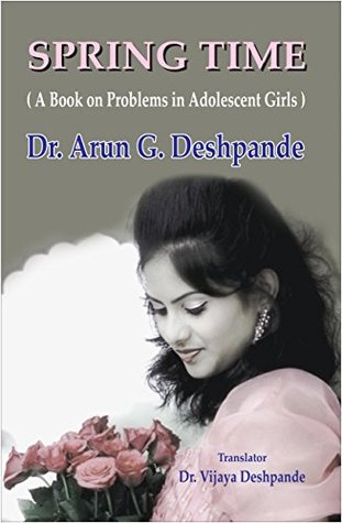 Download Spring Time: Adolescence, Puberty knowledge, dos and donts in puberty - Dr. Arun Deshpande | ePub