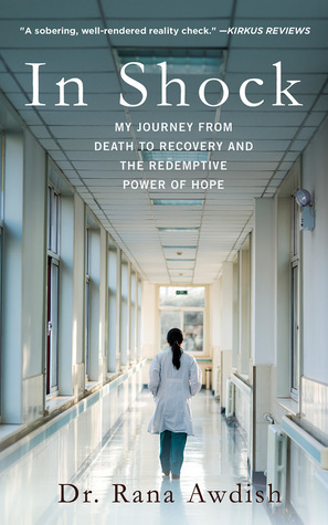 Read In Shock: My Journey from Death to Recovery and the Redemptive Power of Hope - Rana Awdish file in ePub