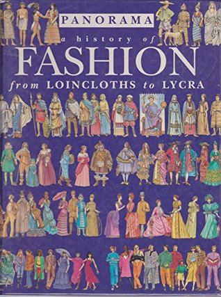 Read Online Fashion: From Loincloths To Lycra (A History Of) - Jacqueline Morley file in ePub
