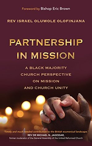 Read Online Partnership in Mission: A Black Majority Church Perspective on Mission and Church Unity - Israel Olofinjana file in ePub