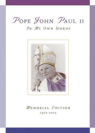 Download Pope John Paul II: In My Own Words Memorial Edition 1920-2005 - Chiffolo Anthony F. file in ePub