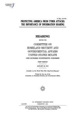 Read Online Protecting America from Cyber Attacks: The Importance of Information Sharing - U.S. Congress file in ePub