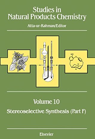 Full Download Studies in Natural Products Chemistry: Stereoselective Synthesis (Part F): 10 - Atta-ur- Rahman file in PDF