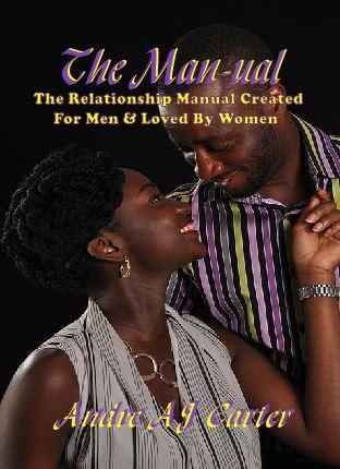 Read The Man-ual The Relationship Manual for Men That's Loved By Women (Updated) - Andre AJ Carter file in PDF