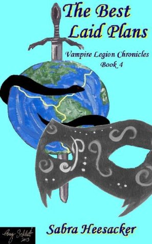 Read The Best Laid Plans (Vampire Legion Chronicles Book 4) - Sabra Heesacker file in ePub