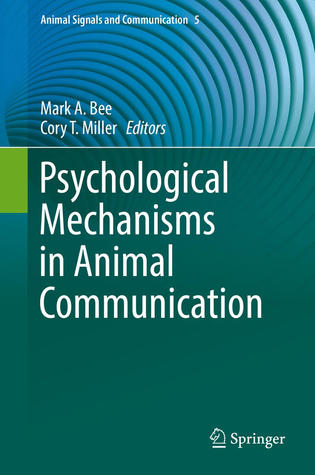 Download Psychological Mechanisms in Animal Communication - Mark A. Bee | ePub