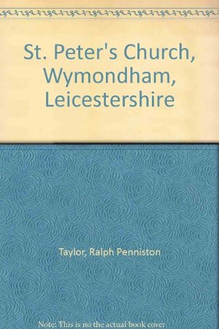 Read Online St. Peter's Church, Wymondham, Leicestershire - Ralph Penniston Taylor file in ePub