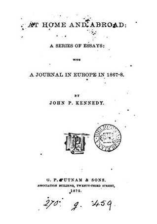 Full Download At home and abroad, a ser. of essays, with a journal in Europe - John Pendleton Kennedy file in ePub