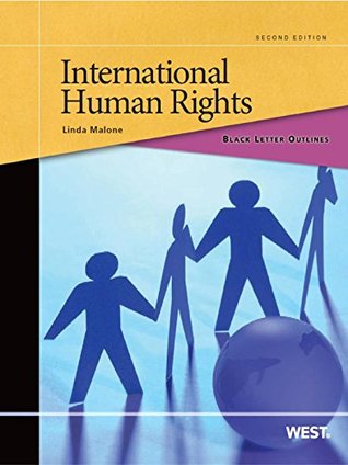 Download Black Letter Outline on International Human Rights, 2d - Linda Malone file in PDF