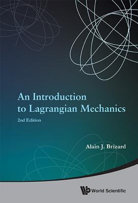 Download Introduction to Lagrangian Mechanics, an (2nd Edition) - Alain J Brizard | ePub