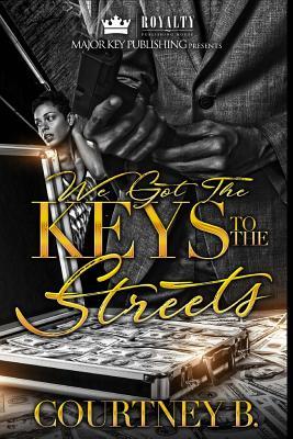 Download We Got the Keys to the Streets: A Naptown Love Story - Courtney B | PDF