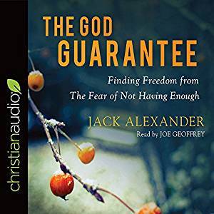 Download The God Guarantee: Finding Freedom from the Fear of Not Having Enough - Jack Alexander file in PDF