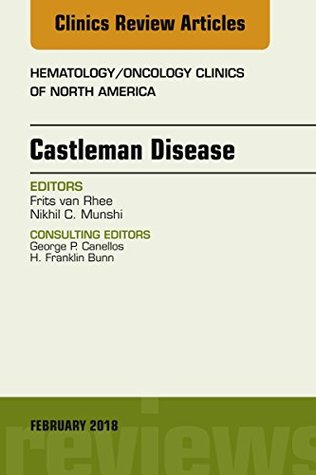 Download Castleman Disease, An Issue of Hematology/Oncology Clinics, E-Book (The Clinics: Internal Medicine) - Frits Van Rhee file in ePub
