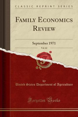 Download Family Economics Review, Vol. 62: September 1971 (Classic Reprint) - U.S. Department of Agriculture file in PDF