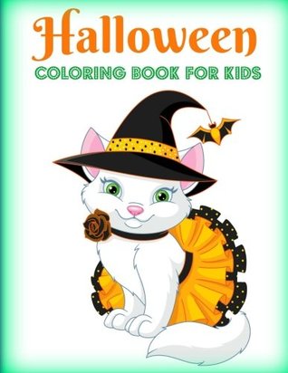 Read Online Halloween: Coloring Book for Kids (Adorable Halloween Coloring Pages-Silly Costumes, Cute Critters, Halloween Candy and More!) (Volume 1) - Creative Kids file in PDF