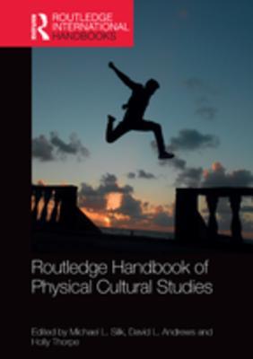 Read Routledge Handbook of Physical Cultural Studies - Michael Silk | ePub