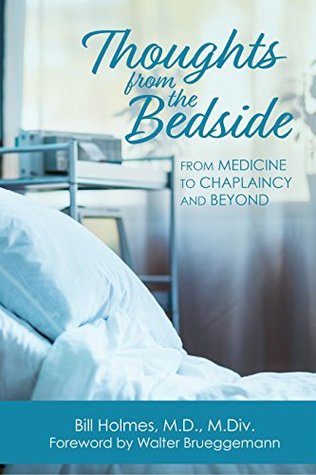 Download Thoughts from the Bedside: From Medicine to Chaplaincy and Beyond - Bill Holmes file in ePub