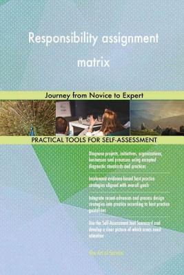 Download Responsibility Assignment Matrix: Journey from Novice to Expert - Gerardus Blokdyk file in ePub