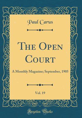 Full Download The Open Court, Vol. 19: A Monthly Magazine; September, 1905 (Classic Reprint) - Paul Carus file in ePub
