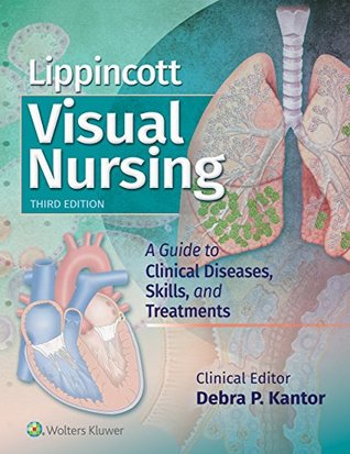 Download Lippincott Visual Nursing: A Guide to Clinical Diseases, Skills, and Treatments - Lippincott Williams Wilkins | ePub