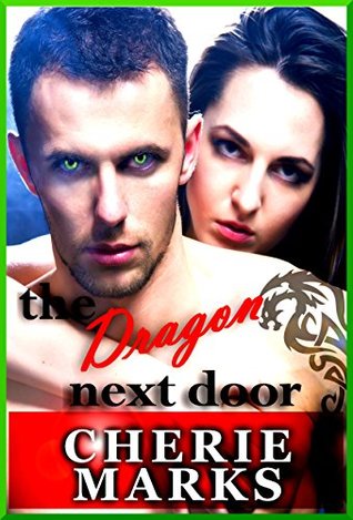 Read The Dragon Next Door: Paranormal Romance (Love Next Door Series Book 3) - Cherie Marks | PDF