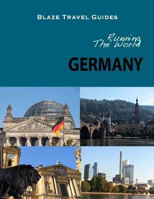 Full Download Running The World: Germany (Blaze Travel Guides) - Blaze Travel Guides | ePub