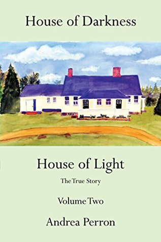 Full Download House of Darkness House of Light: The True Story Volume Two - Andrea Perron file in ePub