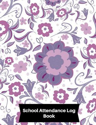 Download School Attendance Log Book: School Attendance Log Book - Paperback February 01, 2018. -  file in ePub