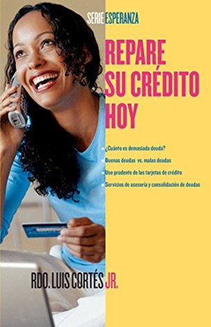 Read Repare su crédito ahora (How to Fix Your Credit) (Atria Espanol) - Luis Cortes file in PDF