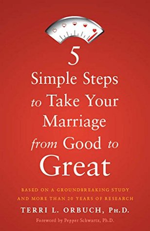 Download 5 Simple Steps to Take Your Marriage from Good to Great - Terri L. Orbuch | PDF
