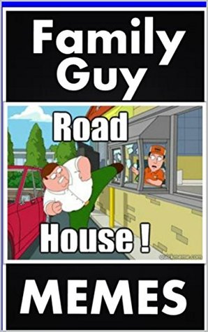 Full Download Memes: Family Guy Funny Memes: (Oh Yes, The Memes Are Here! Funny Jokes) - Memes | PDF