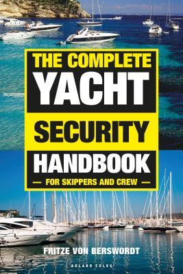 Full Download The Complete Yacht Security Handbook: For skippers and crew - Fritze von Berswordt file in ePub