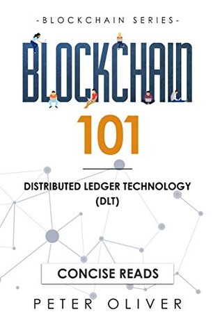 Download Blockchain 101: Distributed Ledger Technology (DLT) (Book1) - Peter Oliver | ePub