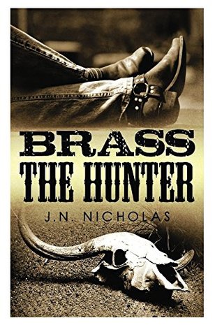 Read Online Brass: the hunter (The Brass Rivers Adventures Book 1) - J. Nicholas file in ePub