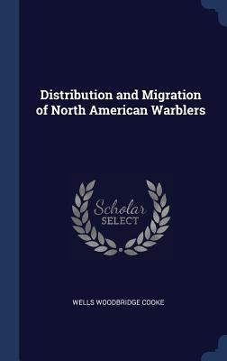Read Distribution and Migration of North American Warblers - Wells Woodbridge Cooke file in PDF