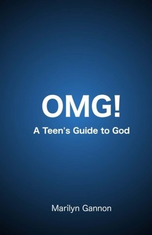Download OMG! A Teen's Guide to God: A Teen's Guide to God - Marilyn Gannon | ePub