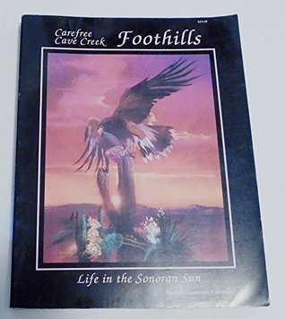 Read Online Carefree Cave Creek Foothills Life in Sonoran Sun - Illustrated Throughout file in ePub