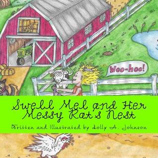 Read Swell Mel and Her Messy Rat's Nest: Messy, Messy Hair - Holly A Johnson | ePub